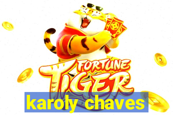 karoly chaves